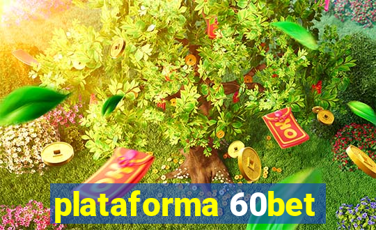 plataforma 60bet